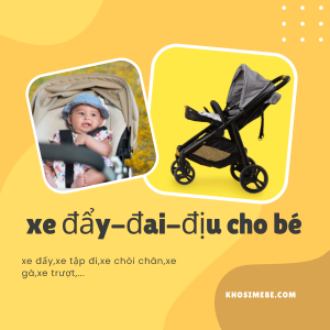 Xe đẩy, đai, địu cho bé